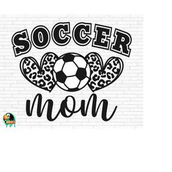 soccer mom svg, soccer life svg, mom life svg, soccer ball svg, soccer svg, soccer lover svg, leopard heart svg, cut fil
