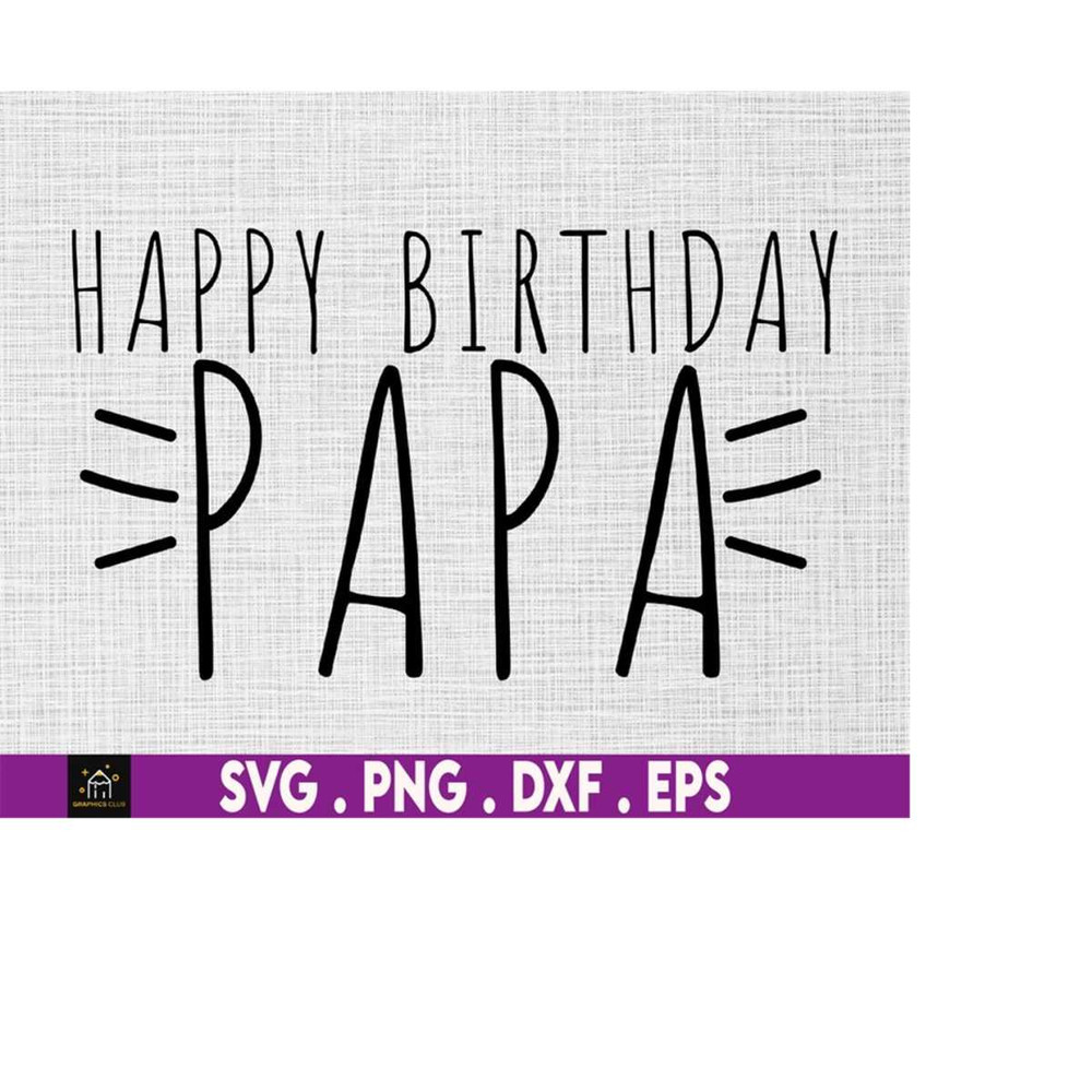 MR-510202301126-happy-birthday-papa-svg-birthday-daddy-svg-birthday-papa-svg-image-1.jpg