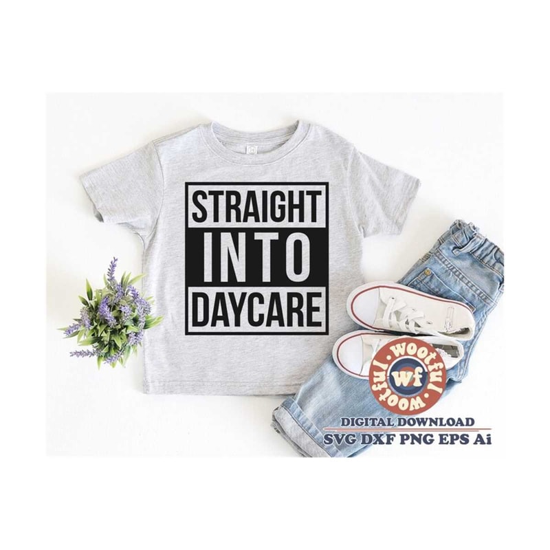 MR-510202301159-straight-into-daycare-svg-daycare-svg-back-to-school-svg-image-1.jpg