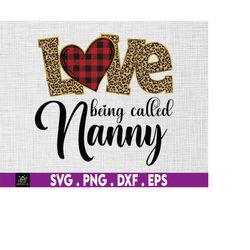 love being called nanny plaid leopard mothers day svg, moms day svg, happy mothers day, grandma svg