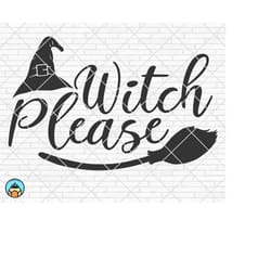 witch please svg, halloween svg, pumpkin svg, witch svg, thanksgiving svg, halloween shirt, fall svg, autumn svg, cricut