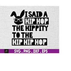 i said a hip hop the hippity to the hip hip hop svg, hip hop lover svg, happy eater day, rabbit svg, april 17 svg, candy