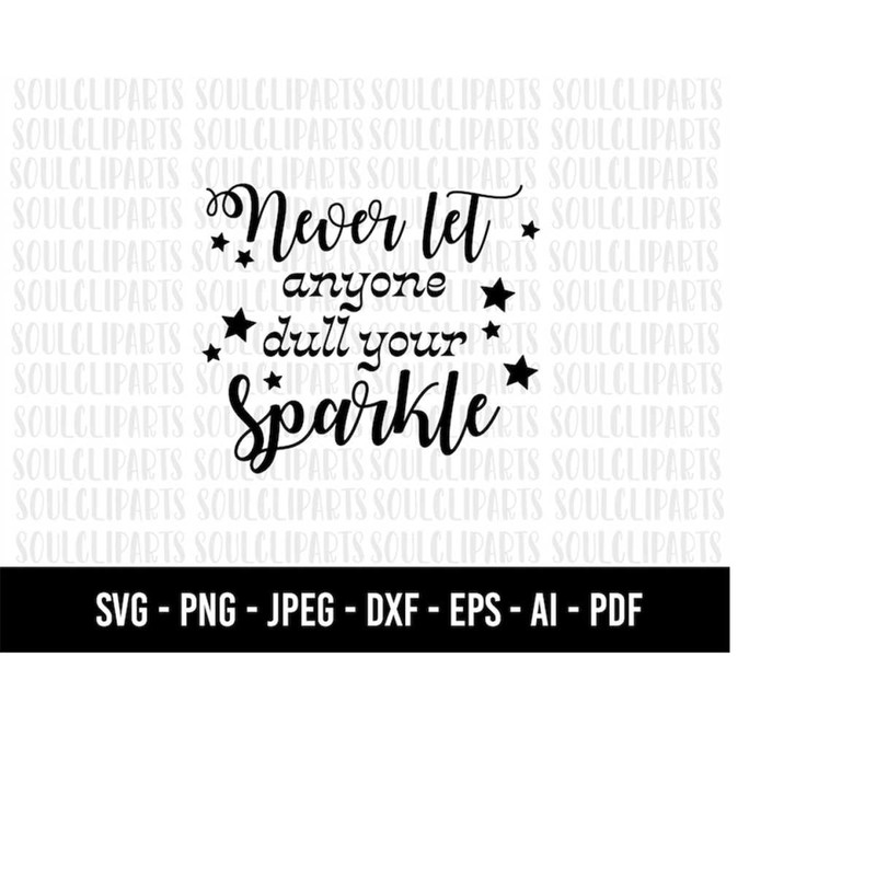 MR-510202302128-cod1203-never-let-anyone-dul-your-sparkle-svgquote-svgquote-image-1.jpg