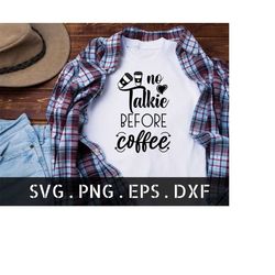 no talkie before coffee svg | coffee svg | cricut, silhouette more | coffee mug svg | coffee lover svg | no talkie befo