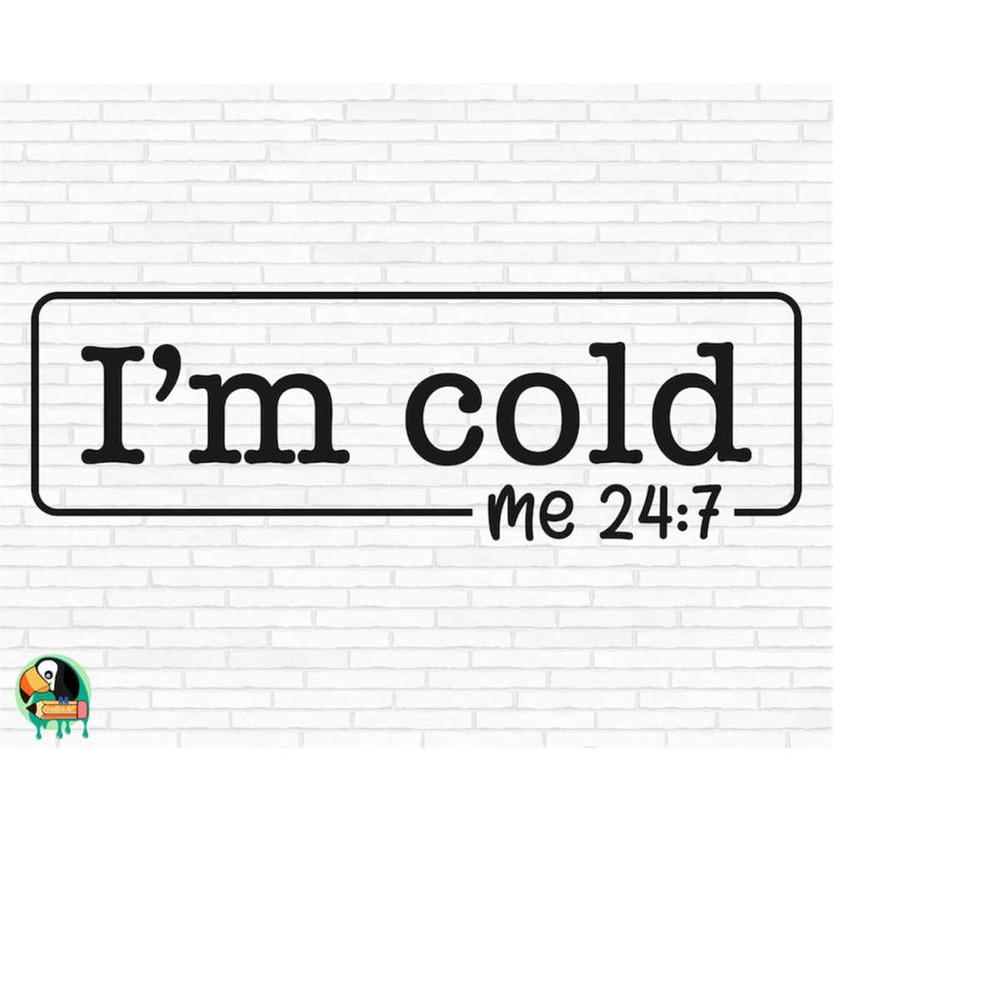 MR-510202302323-im-cold-svg-funny-christmas-svg-always-cold-svg-winter-image-1.jpg