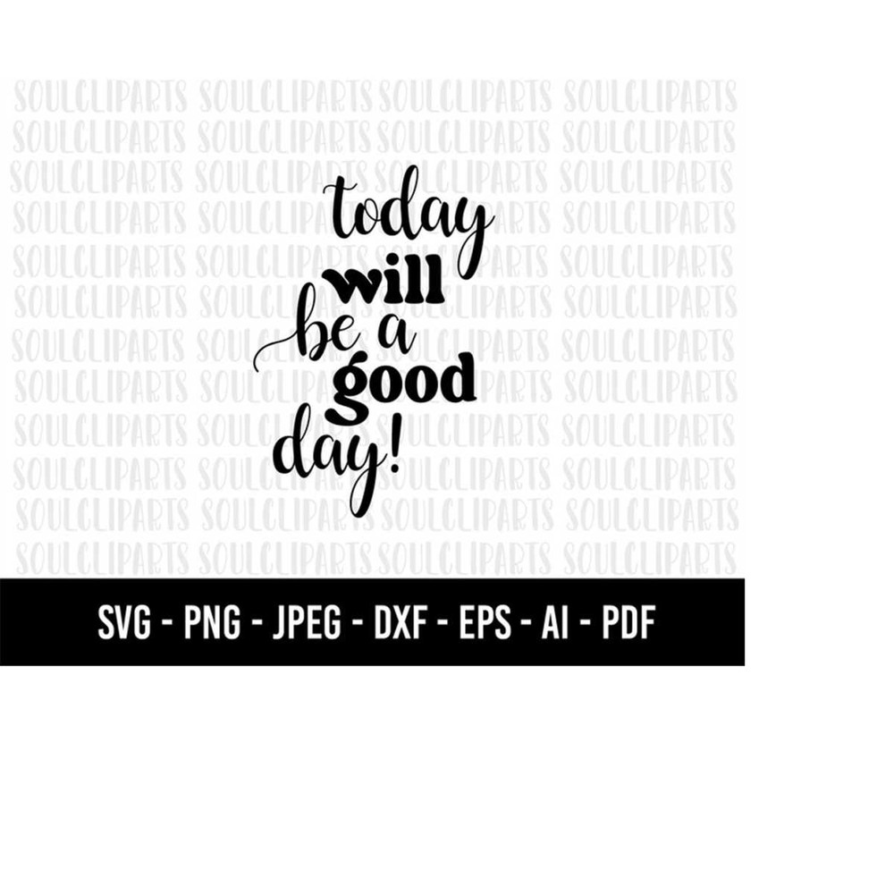 MR-510202302332-cod1028-today-will-be-a-good-day-svgpositive-vibes-only-image-1.jpg