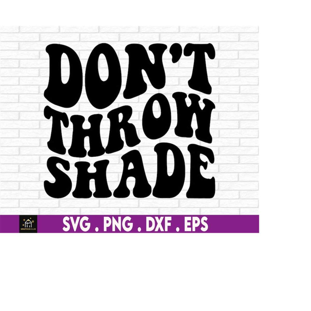 MR-510202302824-dont-throw-shade-svg-bible-journaling-bible-verse-image-1.jpg