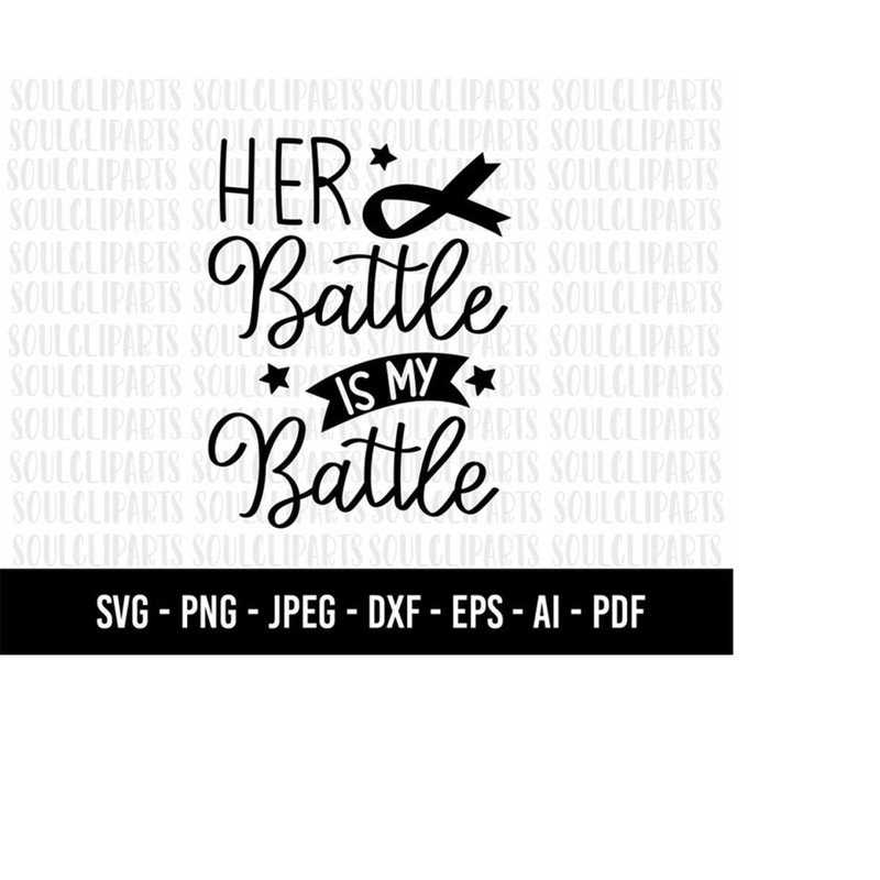 MR-510202302859-cod271-her-battle-is-my-battle-svg-cancer-svgself-love-image-1.jpg