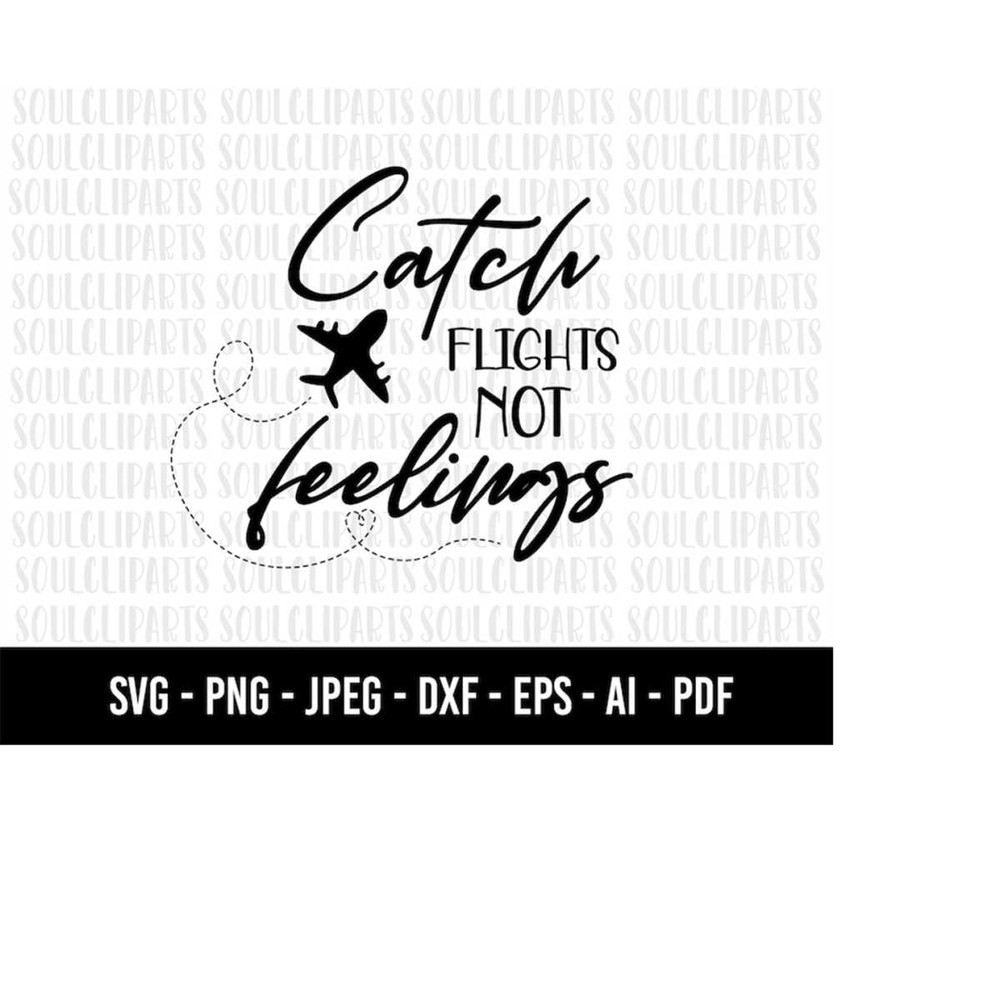 MR-51020230340-cod332-catch-flights-not-feelings-svgadventure-svgmountain-image-1.jpg
