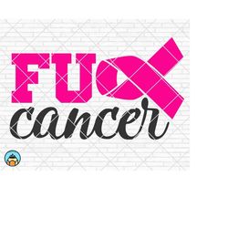 fuck cancer svg, breast cancer svg, cancer awareness svg, cancer survivor svg, cancer ribbon svg, fight cancer svg, cric