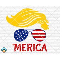 trump merica svg, merica svg, trump 2024 svg, trump hair style, donald trump, trump sunglasses, 4th of july, patriotic,