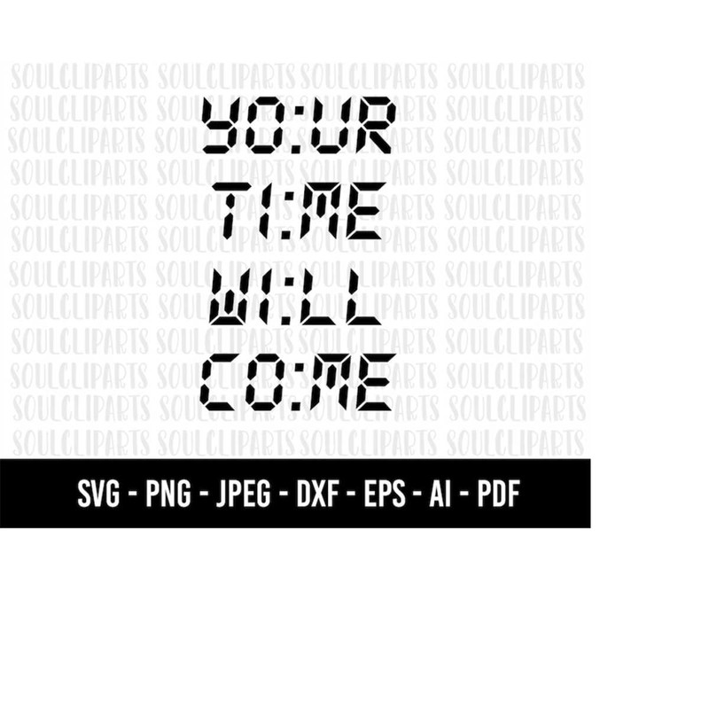 MR-510202303836-cod712-your-time-will-come-svg-positive-vibes-only-svg-make-image-1.jpg