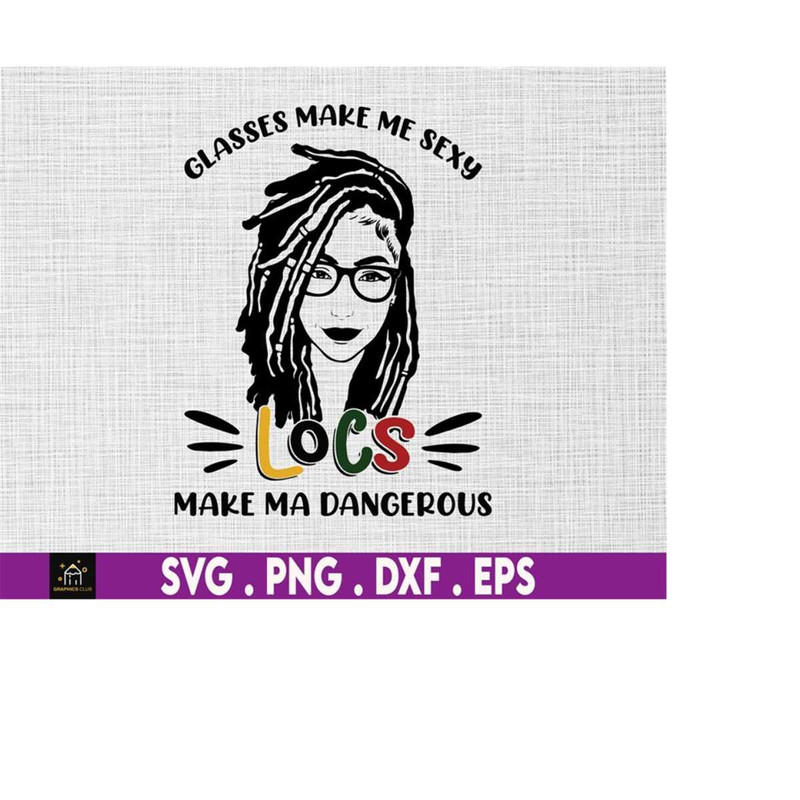 MR-510202303844-glasses-make-me-sexy-make-me-dangerous-svg-locs-hair-girl-image-1.jpg