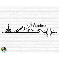adventure svg, outdoors svg, mountain svg, wilderness svg, travel svg, explore svg, forest svg, camping svg, cut files,