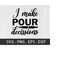 MR-510202304059-i-make-pour-decisions-svg-can-cooler-graphics-png-files-for-image-1.jpg