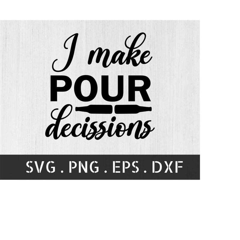 MR-510202304059-i-make-pour-decisions-svg-can-cooler-graphics-png-files-for-image-1.jpg
