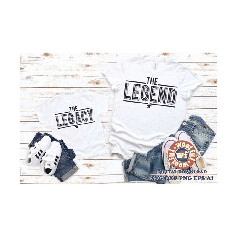 MR-51020230423-the-legend-the-legacy-svg-father-and-son-matching-svg-dad-image-1.jpg