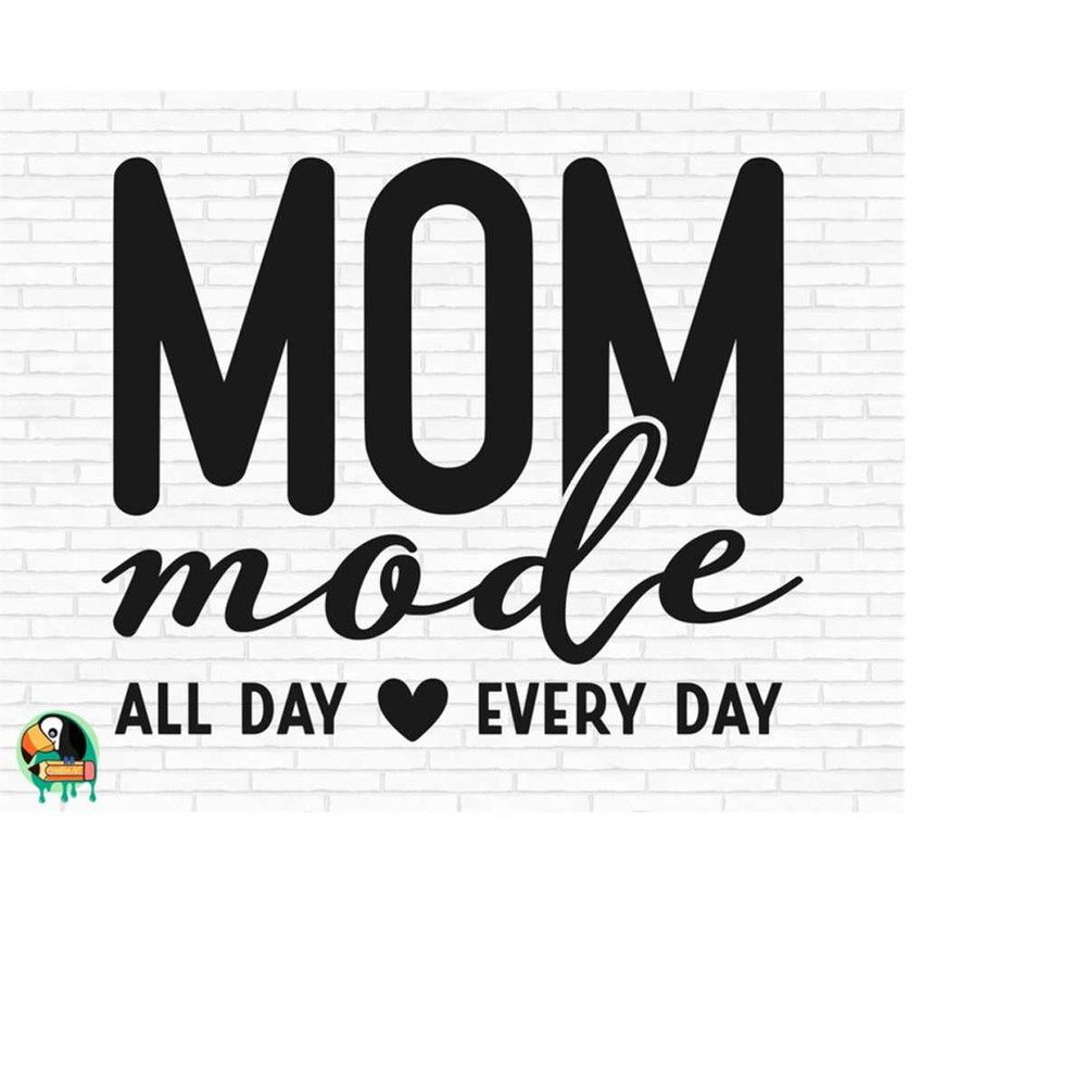 MR-510202304234-mom-mode-all-day-every-day-svg-mothers-day-svg-mama-svg-image-1.jpg