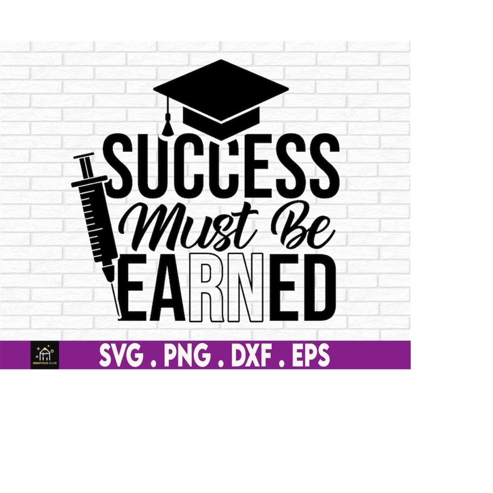 MR-510202304453-success-must-be-earned-svg-nursing-school-grad-graduation-image-1.jpg