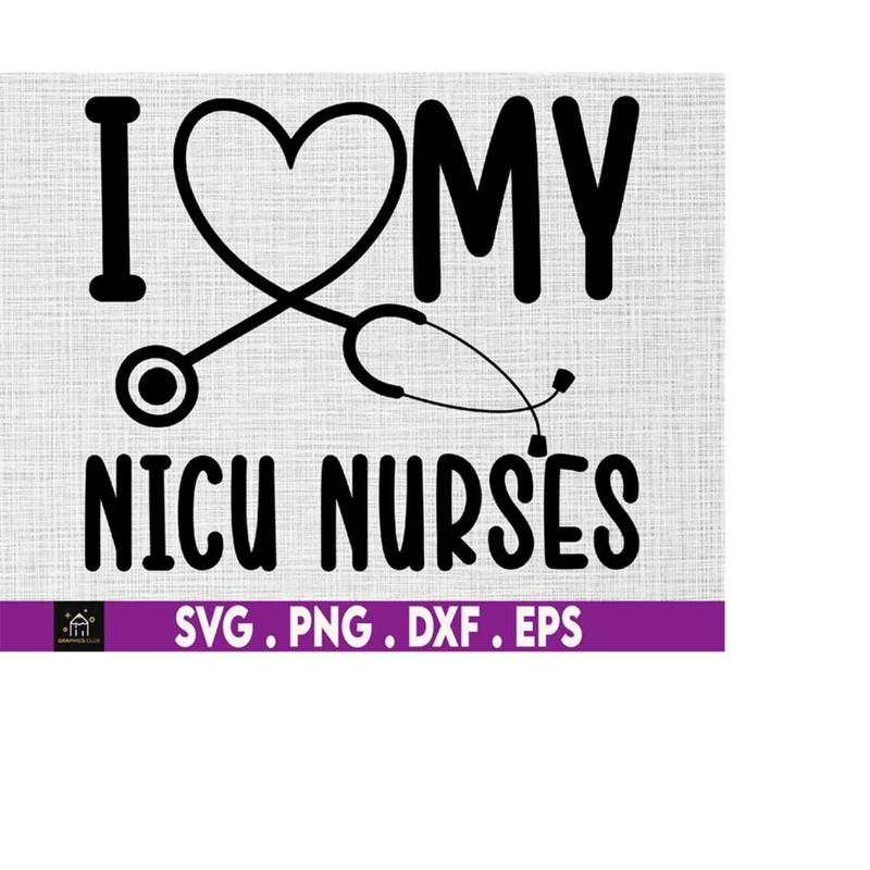 MR-510202304611-i-love-my-nicu-nurses-svg-heart-stethoscope-svg-nurses-svg-image-1.jpg