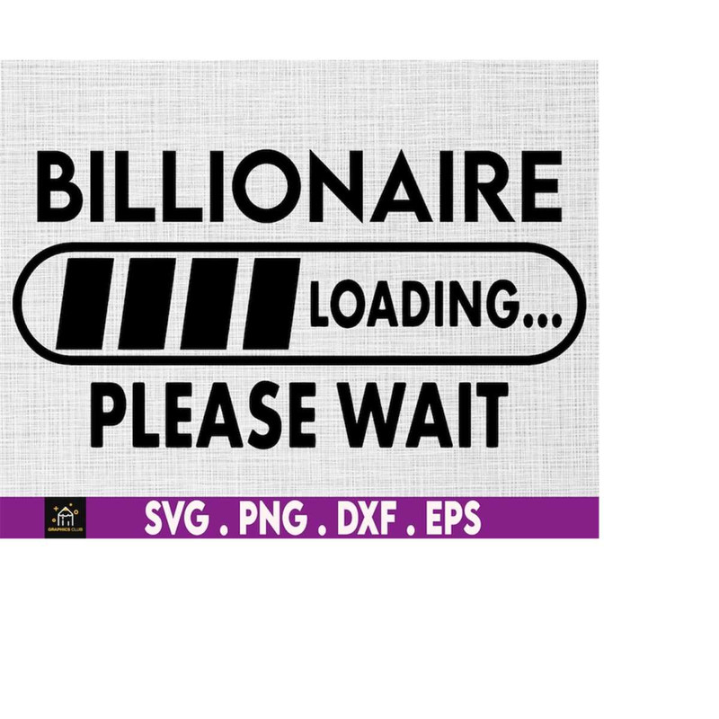 MR-510202305127-billionaire-loading-please-wait-svg-ceo-svg-small-business-image-1.jpg