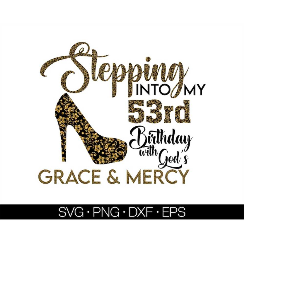 MR-510202305354-stepping-into-my-53rd-with-gods-grace-and-mercy-svg-53rd-image-1.jpg