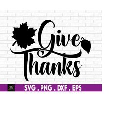 give thanks, thanksgiving svg, thanksgiving, thanksgiving decor, thankful,thankful svg, thanksgiving decor svg, cut file