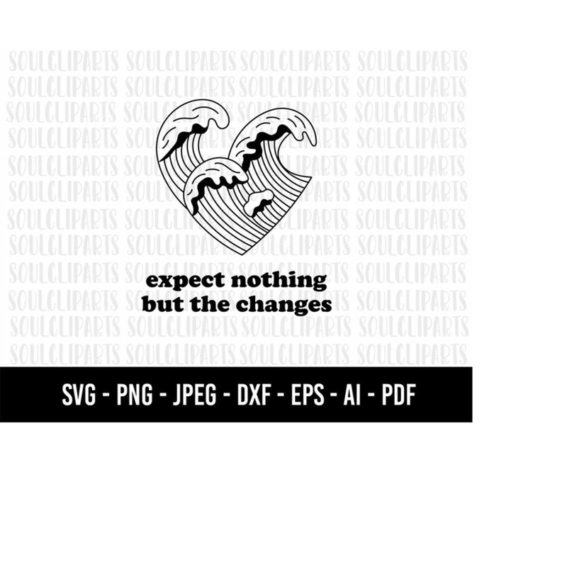MR-51020231420-cod440-expect-nothing-but-the-changes-svg-ocean-svg-life-is-image-1.jpg