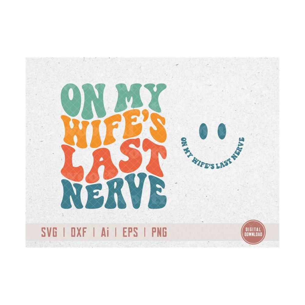 MR-51020231530-on-my-wifes-last-nerve-svg-bridal-svg-wedding-svg-wavy-image-1.jpg