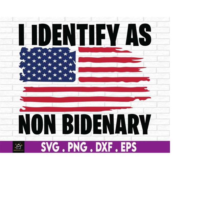 MR-51020231615-i-identify-as-non-bidenary-svg-trump-svg-png-conservative-image-1.jpg