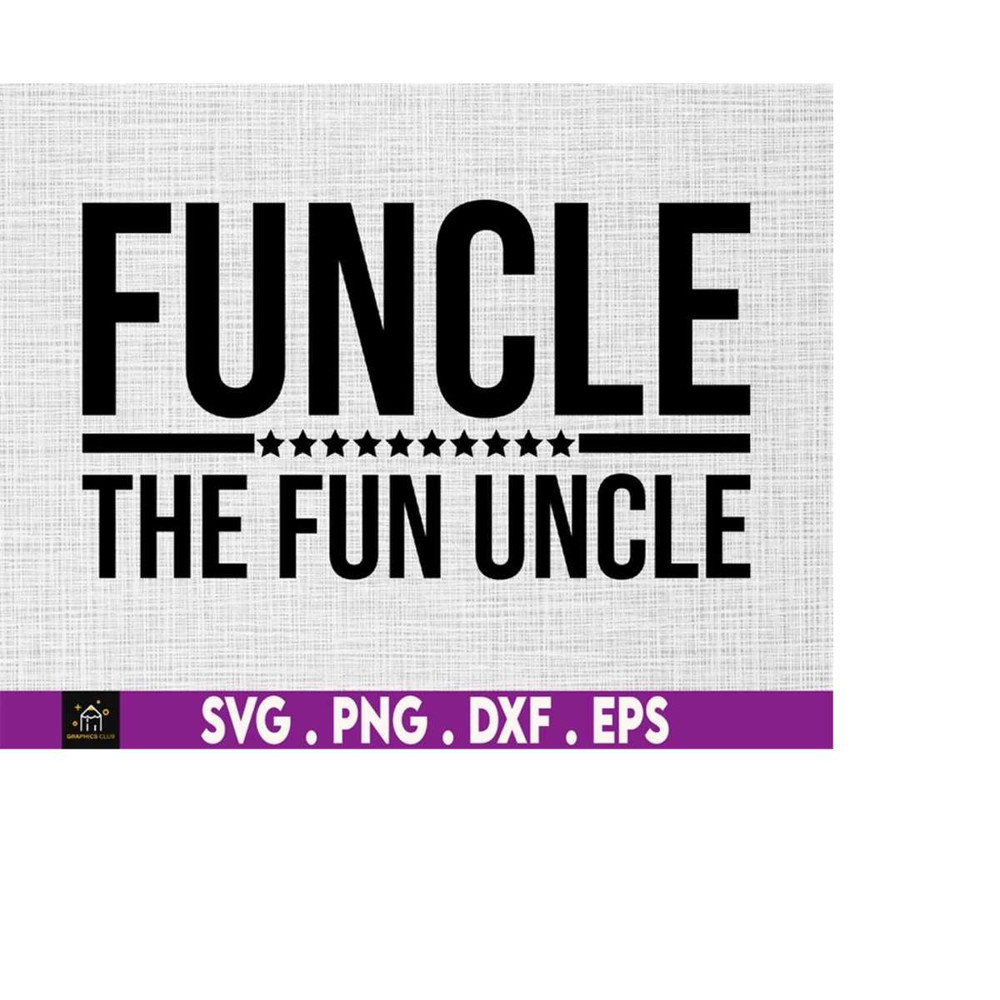 MR-51020231855-funcle-the-fun-uncle-svg-fathers-day-birthday-svg-image-1.jpg