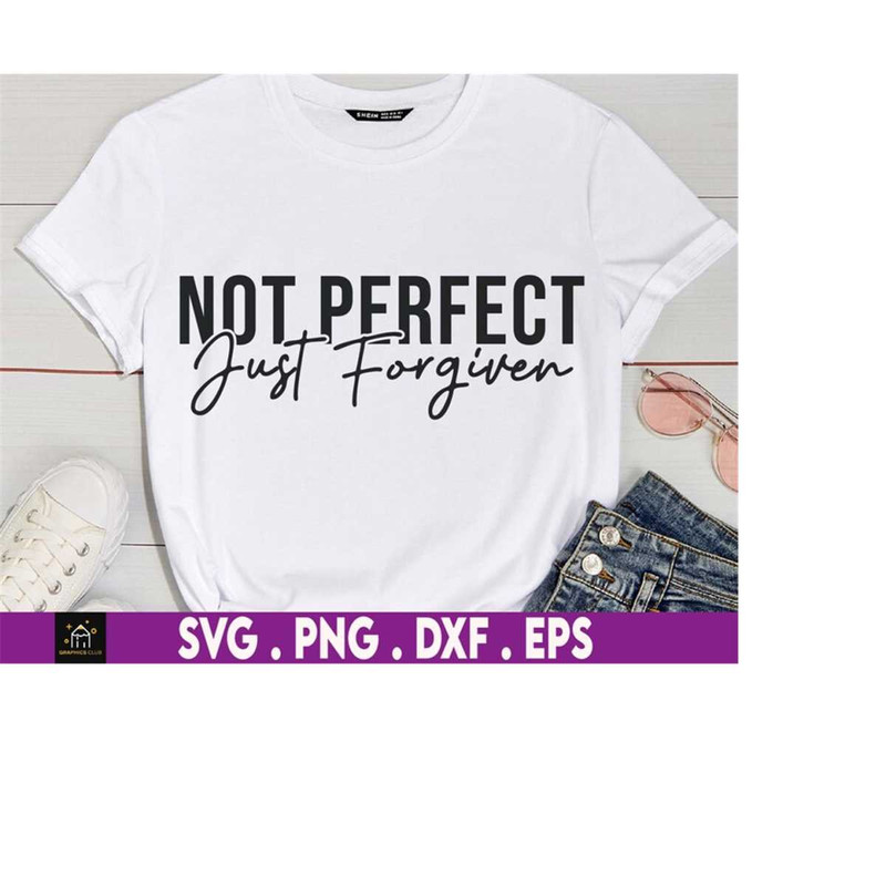 MR-510202311019-not-perfect-just-forgiven-svg-christian-svg-self-love-image-1.jpg