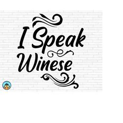 i speak winese svg | wine svg | wine quotes svg | wine sayings svg | wine glass svg | funny wine svg | wine lover svg |