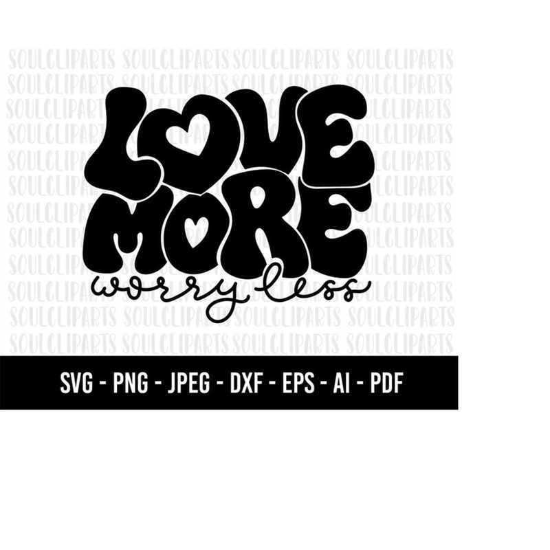 MR-510202311256-cod914-love-more-worry-less-svg-quote-svg-vinyl-craft-image-1.jpg