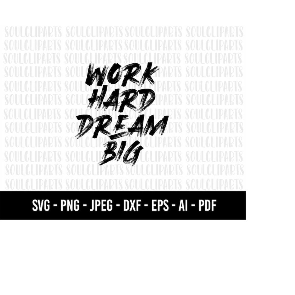 MR-51020231130-cod1037-work-hard-dream-big-svgwork-svglove-yourself-image-1.jpg