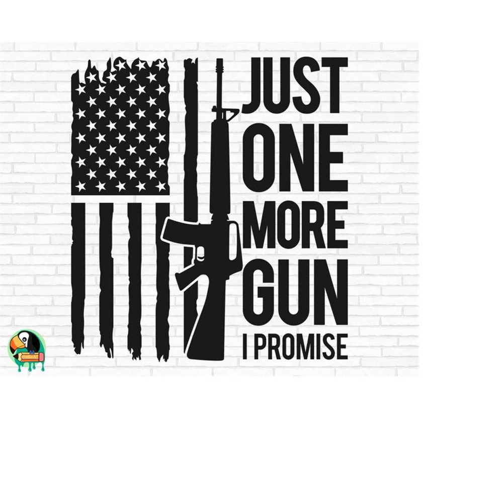 MR-510202311426-just-one-more-gun-i-promise-svg-guns-flag-svg-american-flag-image-1.jpg