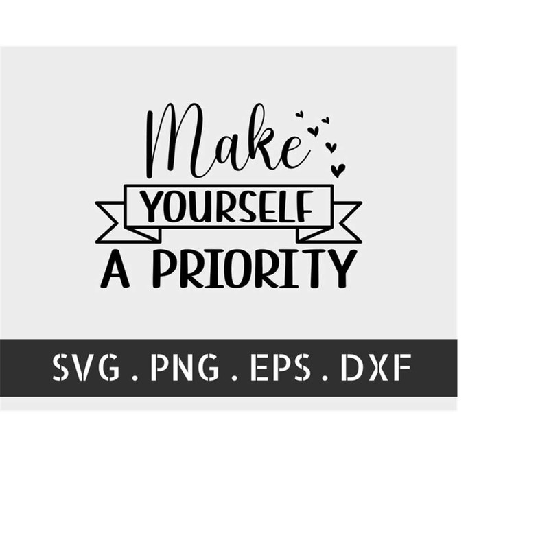 MR-510202311658-make-yourself-a-priority-svg-inspirational-quotes-svg-image-1.jpg