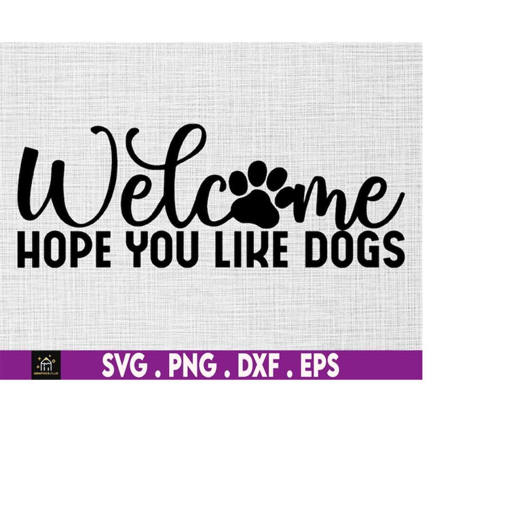 MR-510202312056-welcome-we-hope-you-like-dogs-svg-door-hanger-svg-porch-sign-image-1.jpg