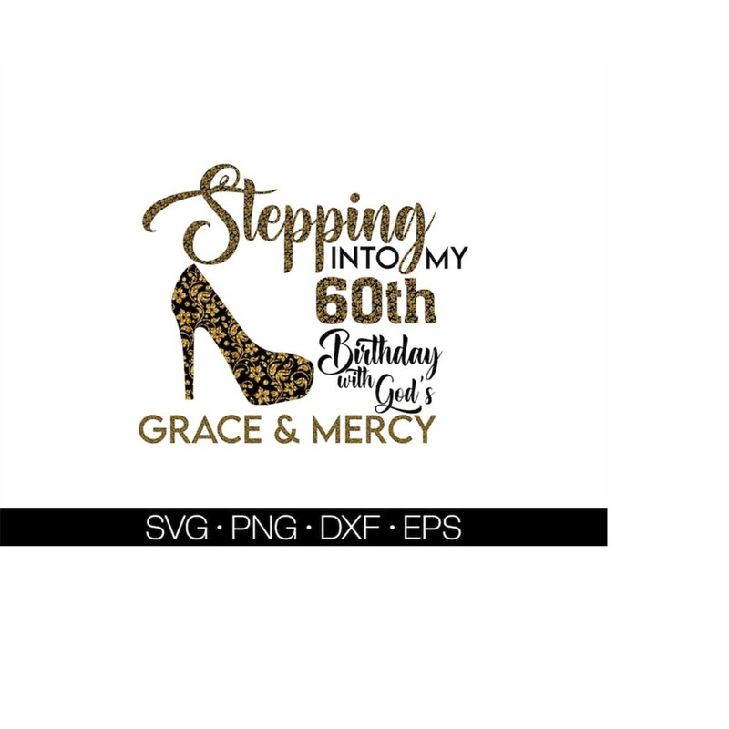MR-510202313033-stepping-into-my-60th-with-gods-grace-and-mercy-svg-60th-image-1.jpg