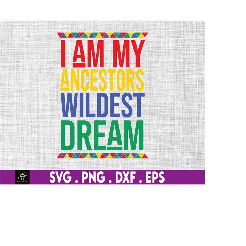 MR-510202313048-i-am-my-ancestors-wildest-dream-svg-melanin-king-svg-black-image-1.jpg
