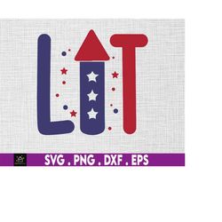 lit 4th of july funny american patriotic svg, 1776 svg, american patriotic, the fourth of july, svg, png files for cricu