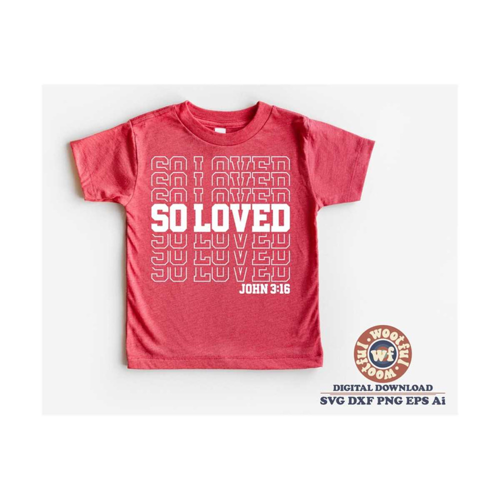 MR-510202313816-so-loved-svg-love-svg-valentines-day-svg-christian-image-1.jpg