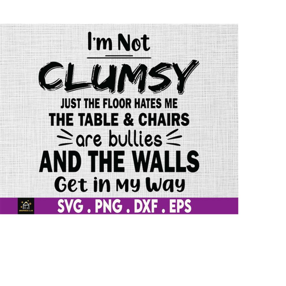 MR-510202314213-im-not-clumsy-just-the-floor-hates-me-the-table-image-1.jpg