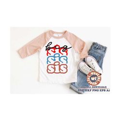 big sis svg, big sister svg, sister quote, sister saying, sister svg, family svg, stacked svg, svg dxf eps ai png silhou