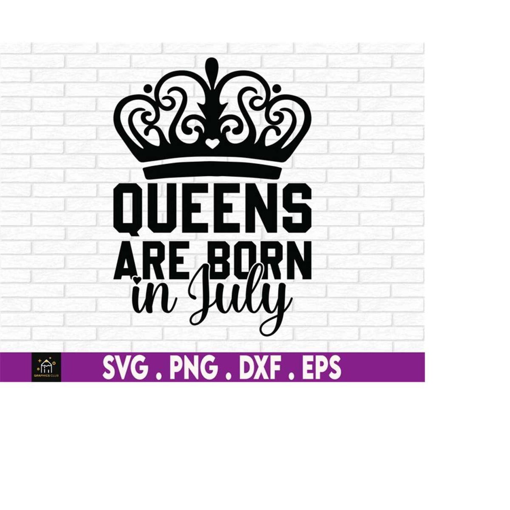 MR-510202314825-queens-are-born-in-july-svg-png-birthday-queen-svg-july-girl-image-1.jpg