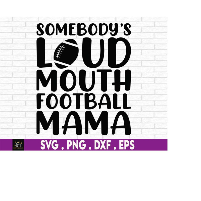 MR-510202315240-loud-mouth-mama-svg-football-mom-png-football-mama-svg-image-1.jpg
