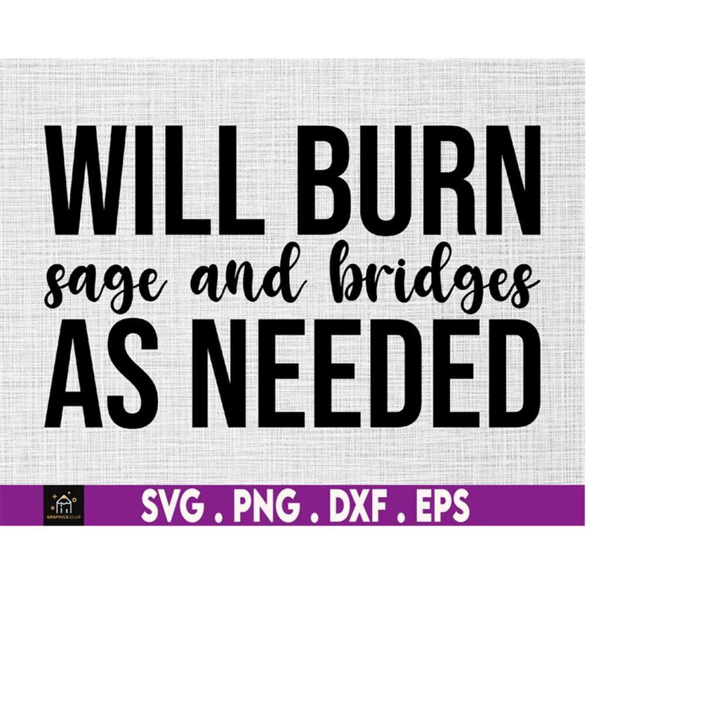 MR-51020231532-will-burn-sage-and-bridges-svg-witchcraft-svg-sarcasm-svg-image-1.jpg