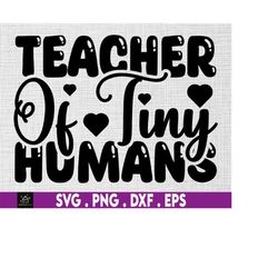 teacher of tiny humans svg,teacher cut file,cute teacher svg,teaching svg,pre-k teacher,funny teaching svg,teacher svg,f