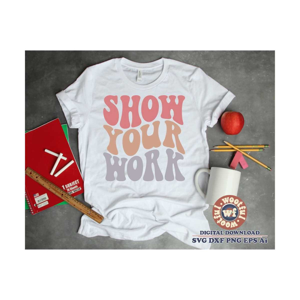 MR-510202321534-show-your-work-svg-test-day-svg-testing-svg-teacher-svg-image-1.jpg