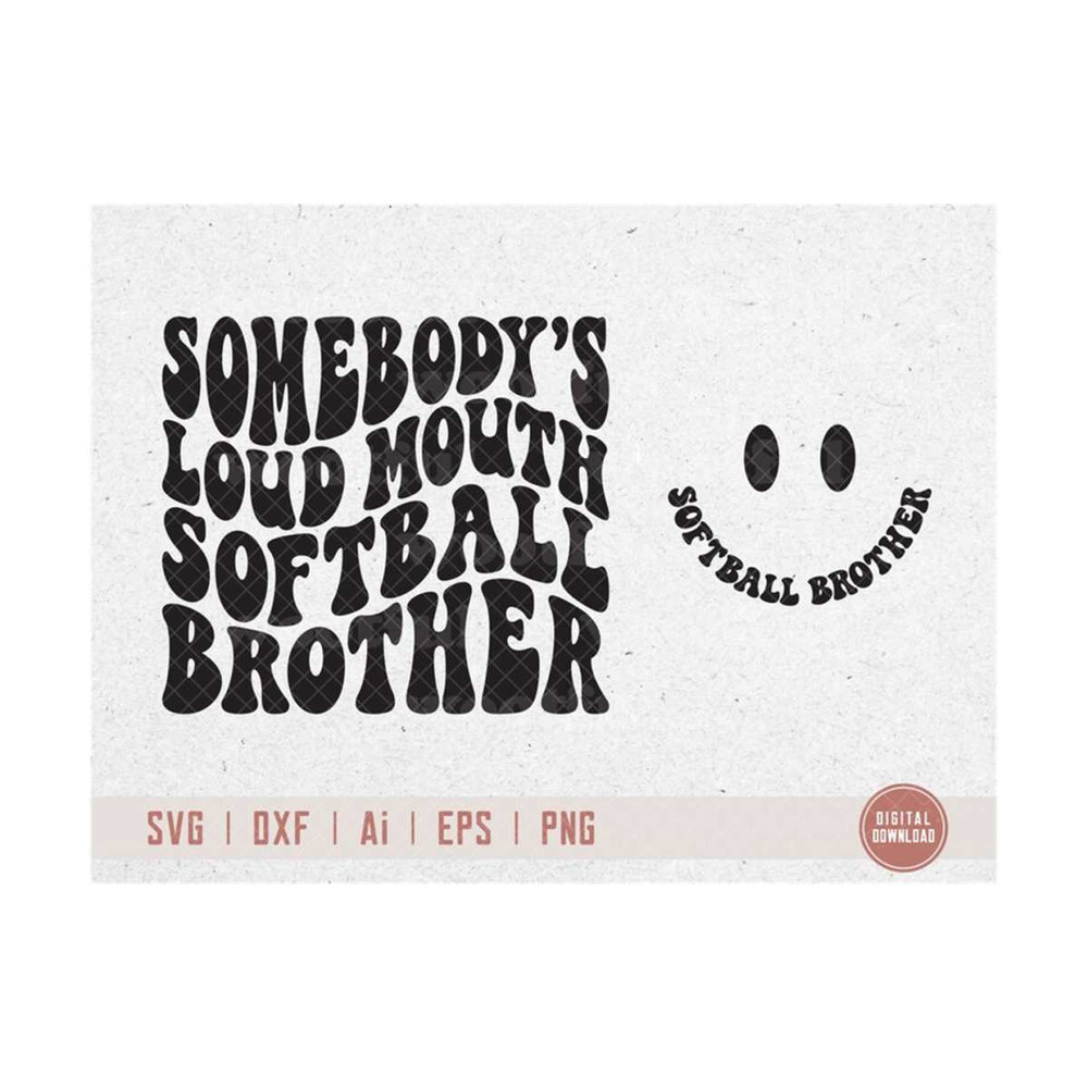 MR-51020232570-somebodys-loud-mouth-softball-brother-svg-softball-fan-image-1.jpg